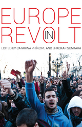 Europe in Revolt -  Mark Bergfeld,  Luke Stobart,  Vidar Thorsteinsson,  Hilary Wainwright,  David Zachariah,  David Broder,  Daniel Finn,  Leandros Fischer,  Alex de Jong,  Stathis Kouvelakis,  Petter Nilsson,  Clement Petitjean,  Panagiotis Sotiris