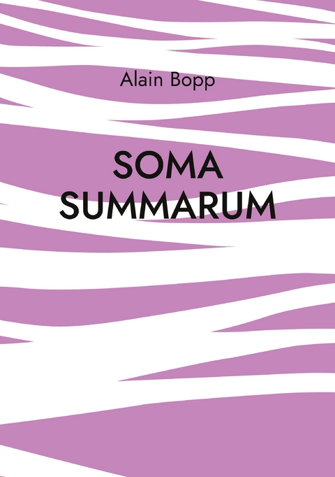 Soma Summarum - Alain Bopp