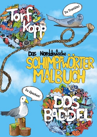 Das norddeutsche Schimpfwörter Malbuch
