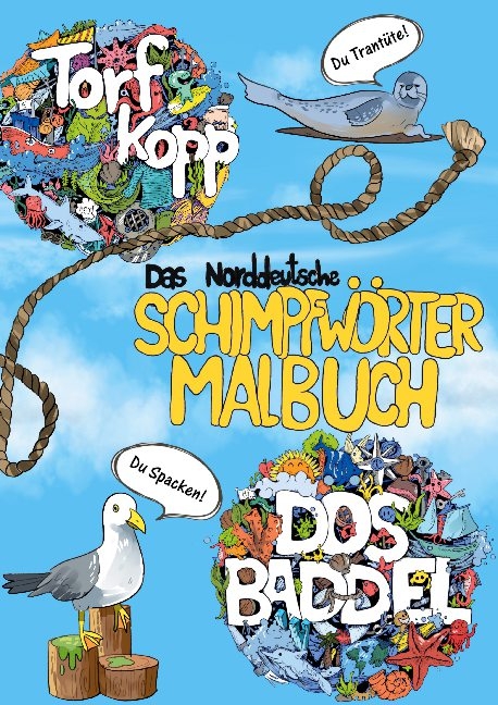 Das norddeutsche Schimpfw&ouml;rter Malbuch - Hein Baddel