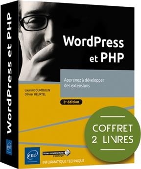 WordPress et PHP : apprenez à développer des extensions : coffret 2 livres - O. Heurtel, L. Dumoulin