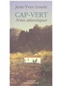 Cap-Vert : notes atlantiques - Jean-Yves Loude