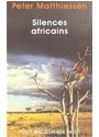 Silences africains - Peter Matthiessen