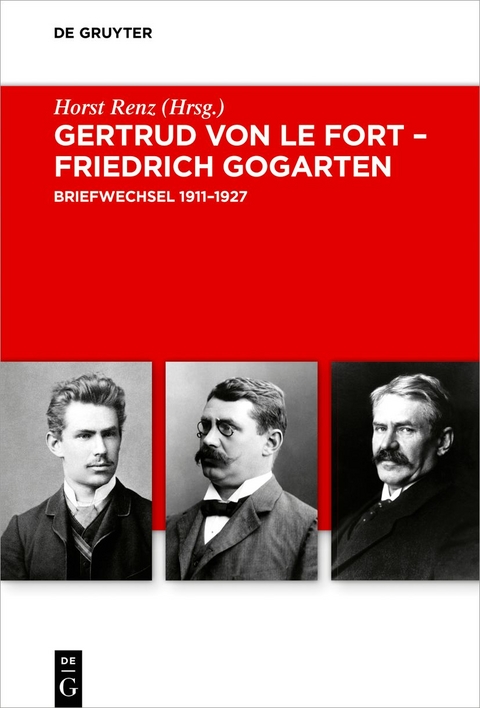 Gertrud von le Fort &ndash; Friedrich Gogarten - 
