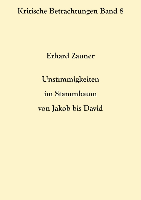 Unstimmigkeiten im Stammbaum von Jakob bis David - Erhard Zauner