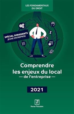 COMPRENDRE LES ENJEUX DU LOCAL DE L'ENT -  1RE ED 2021