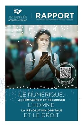 Le num&eacute;rique, l'homme et le droit : accompagner et s&eacute;curiser la r&eacute;volution digitale