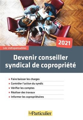 Devenir conseiller syndical de copropriété : 2021