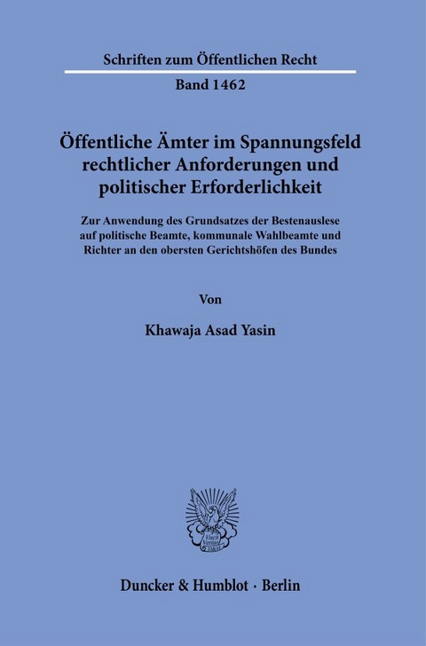 &Ouml;ffentliche &Auml;mter im Spannungsfeld rechtlicher Anforderungen und politischer Erforderlichkeit. - Khawaja Asad Yasin