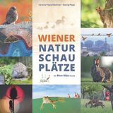 WIENER NATURSCHAUPL&Auml;TZE - Georg Popp, Popp-Hackner Verena