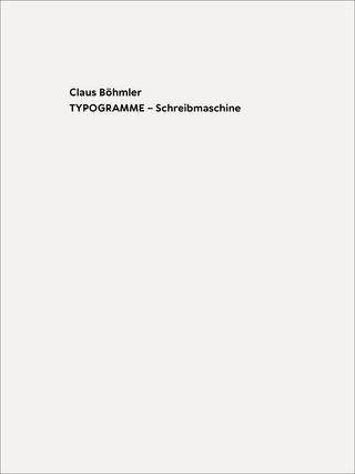 Claus Böhmler TYPOGRAMME – Schreibmaschine / TYPOGRAMS - Typewriter