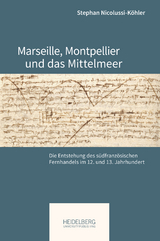 Marseille, Montpellier und das Mittelmeer - Stephan Nicolussi-K&ouml;hler
