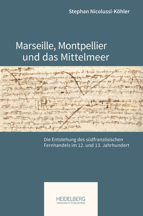 Marseille, Montpellier und das Mittelmeer - Stephan Nicolussi-K&ouml;hler