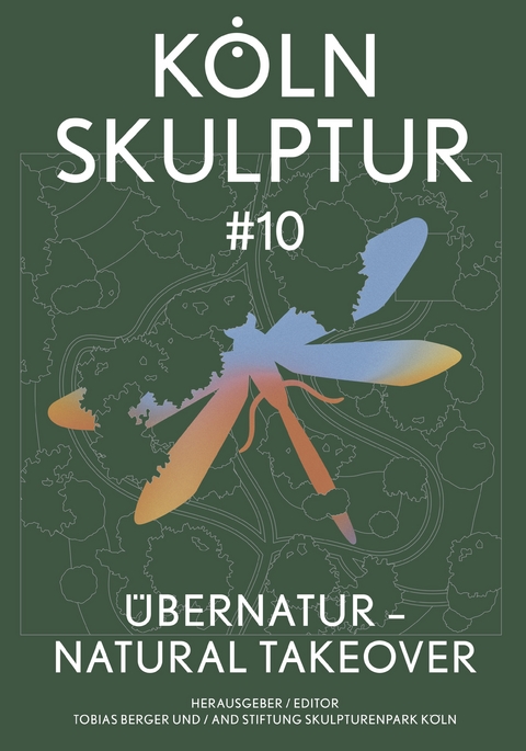 K&ouml;lnSkulptur #10. &Uuml;berNatur &ndash; Natural Takeover / K&ouml;lnSkulptur #10. &Uuml;berNatur &ndash; Natural Takeover - 