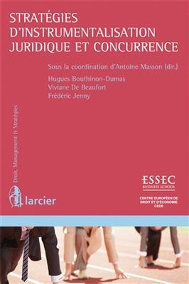Strat&eacute;gies d'instrumentalisation juridique et concurrence -  Beaufort