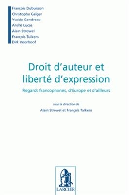 Droit d'auteur et liberté d'expression : regards francophones, d'Europe et d'ailleurs