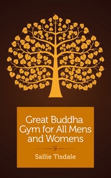 Great Buddha Gym for All Mens and Womens -  Sallie Tisdale