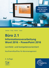 B&uuml;ro 2.1 - Informationsverarbeitung Word 2016 - PowerPoint 2016 - Christiane Gertsen, Ellen Knop, Gabriele Rother, Gisbert Sauer