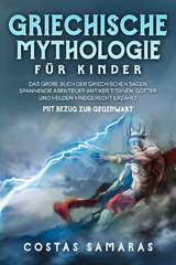 Griechische Mythologie f&uuml;r Kinder - Costa Samaras