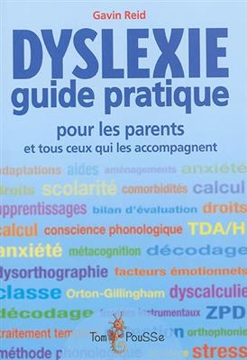 Dyslexie : guide pratique pour les parents et tous ceux qui les accompagnent - Gavin Reid