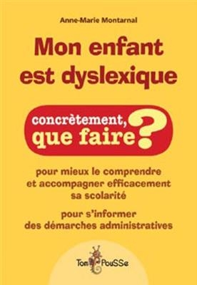 Mon enfant est dyslexique - Anne-Marie Montarnal