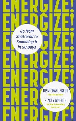 Energize! - Dr Michael Breus, Stacey Griffith