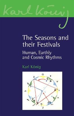 The Seasons and their Festivals - Karl K&ouml;nig