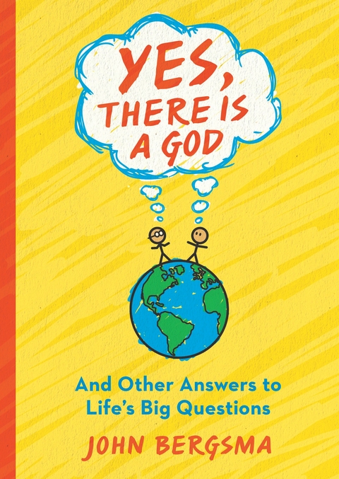 Yes, There is a God - John Bergsma