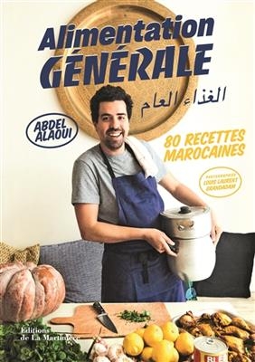 Alimentation g&eacute;n&eacute;rale : 80 recettes marocaines - Abdel Alaoui