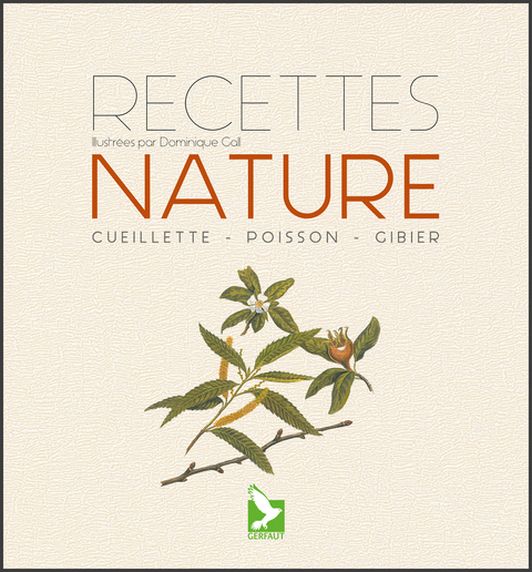 Recettes nature - Dominique Gall