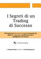 I Segreti di un Trading di Successo - Umberto Rizzo