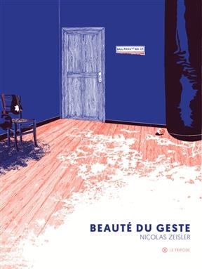 Beaut&eacute; du geste - Nicolas (1984-....) Zeisler