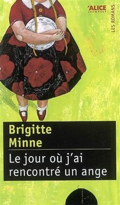 Le jour o&ugrave; j'ai rencontr&eacute; un ange - Brigitte Minne