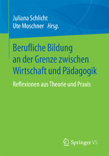 Berufliche Bildung an der Grenze zwischen Wirtschaft und P&auml;dagogik - 