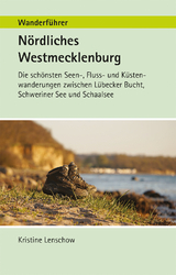 Wanderf&uuml;hrer N&ouml;rdliches Westmecklenburg - Kristine Lenschow