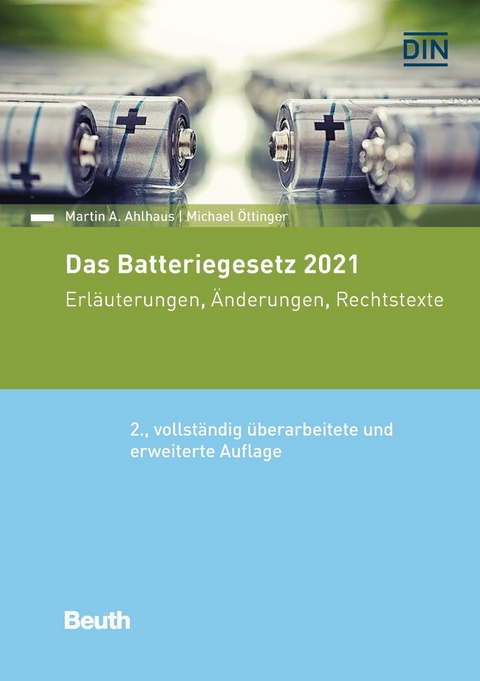 Das Batteriegesetz 2021 - Dipl.Verw.wirt(FH) Martin A. Ahlhaus, Michael &Ouml;ttinger