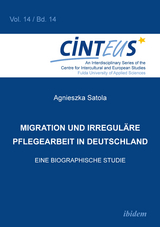 Migration und irregul&auml;re Pflegearbeit in Deutschland - Agnieszka Satola