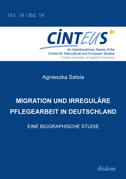 Migration und irregul&auml;re Pflegearbeit in Deutschland - Agnieszka Satola