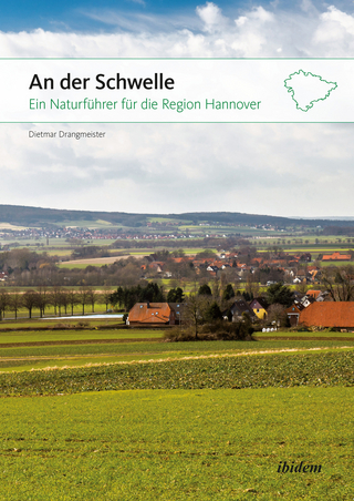 An der Schwelle: Ein Naturführer für die Region Hannover