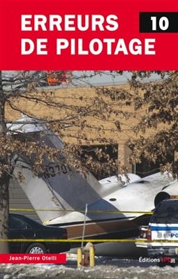 Erreurs de pilotage. Vol. 10 -  Otelli-j