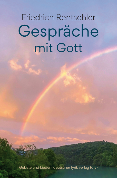 Gespr&auml;che mit Gott - Friedrich Rentschler