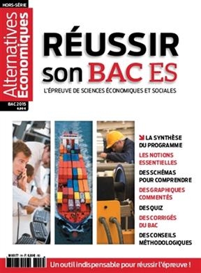 Alternatives économiques, hors-série, n° 2015. Réussir son bac ES : l'épreuve de sciences économiques et sociales