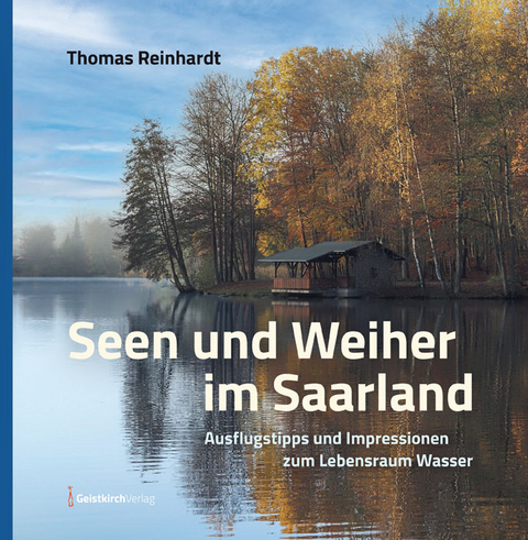 Seen und Weiher im Saarland - Thomas Reinhardt