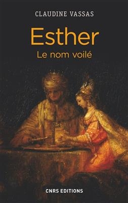 Esther : le nom voil&eacute; - Claudine (1944-....) Vassas