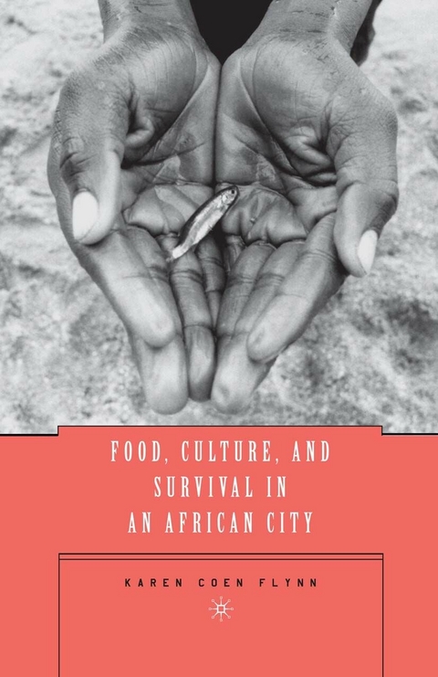 Food, Culture, and Survival in an African City - K. Flynn