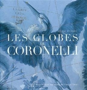 Les globes de Coronelli - H&eacute;l&egrave;ne Richard