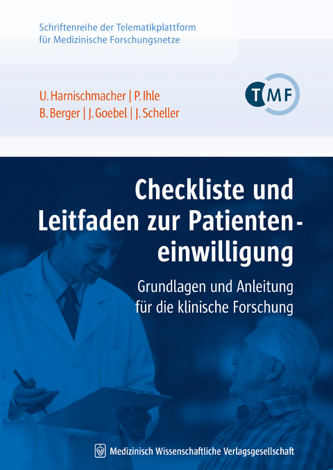 Checkliste und Leitfaden zur Patienteneinwilligung - Urs Harnischmacher, Peter Ihle, Bettina Berger, Jürgen W. Goebel, Jürgen Scheller
