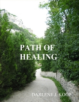 Path of Healing -  Darlene J Koop