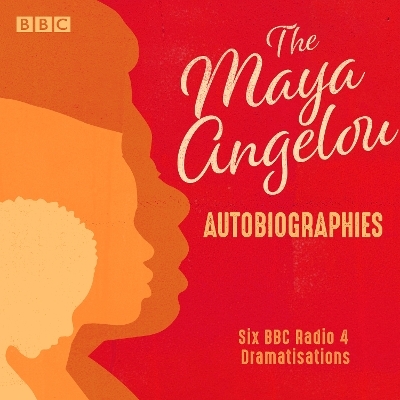 The Maya Angelou Autobiographies - Maya Angelou