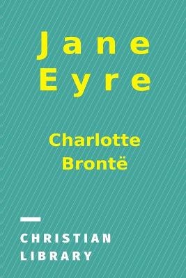 Jane Eyre - Charlotte Bront&euml;